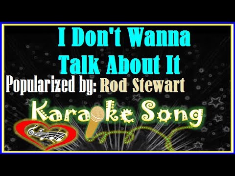 I Don’t Wanna Talk About It Karaoke Version by Rod Stewart-Karaoke Cover