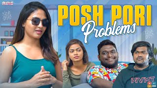 Posh Pori Problems || Dhethadi || Tamada Media