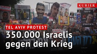 Tel Aviv: 350.000 demonstrieren für Waffenstillstand und Freilassung der Geiseln