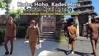 Kades Hoho, Kades Heru Sowan Kyai Ageng Panembahan Senopati Mataram Islam