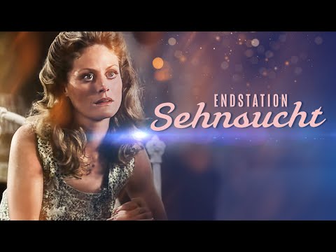 Endstation Sehnsucht (DRAMA ganzer Film auf Deutsch, Filmklassiker, Kammerspiel, Liebesdrama Film)