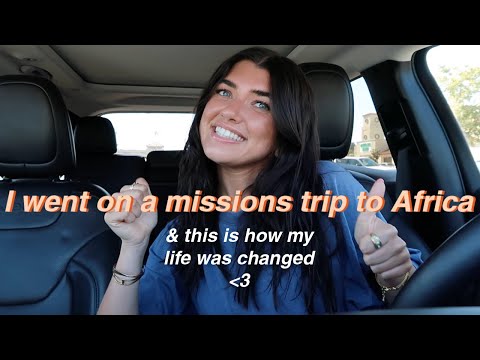 I went on a Missions Trip to Africa. This is how my life was changed.