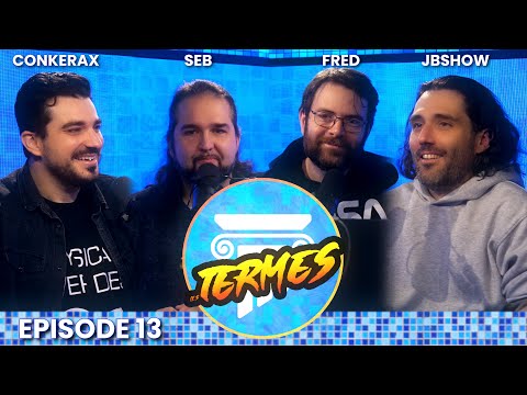 LES TERMES #13 avec @Conkerax et @JeanBaptisteShow