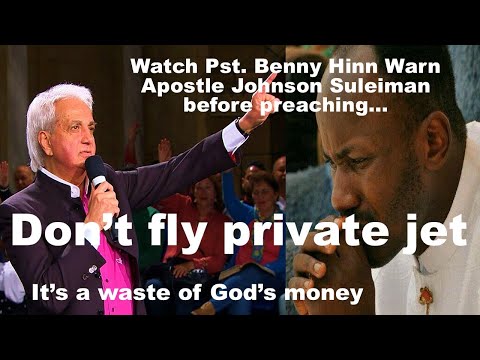 Pastor Benny Hinn warns Apostle Johnson Sulieman about flying Private Jet