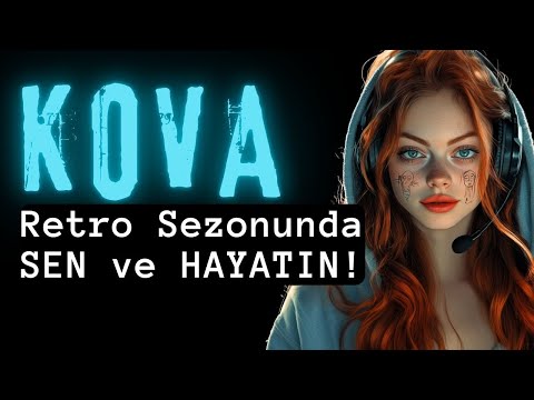 Kova Burcu Retrolar Başlayınca Sen ve Hayatın...