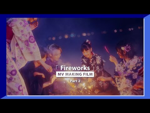 [MV Making] "Fireworks" MV MAKING FILM #2