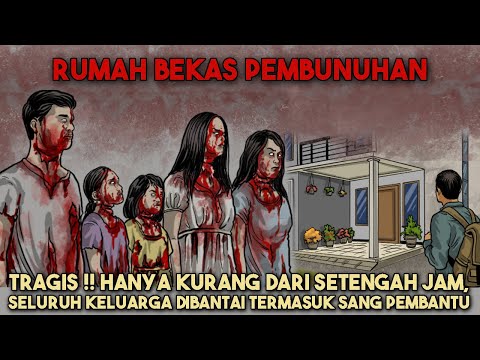 TRAGIS !! Seluruh Keluarga Di Bantai Termasuk Sang Pembantu - Cerita Hantu Seram