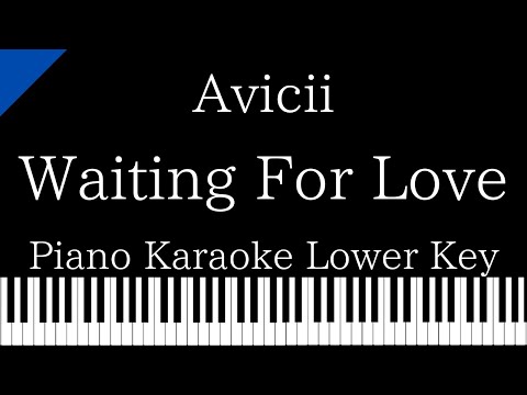 【Piano Karaoke Instrumental】Waiting For Love / Avicii【Lower Key】