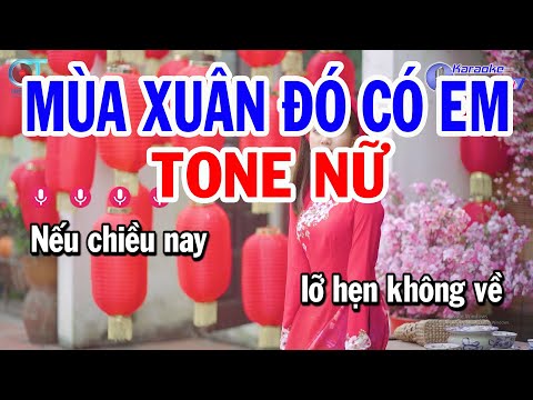 Karaoke Mùa Xuân Đó Có Em Tone Nữ ( Bm ) Nhạc Tết Mới || Karaoke Đồng Sen