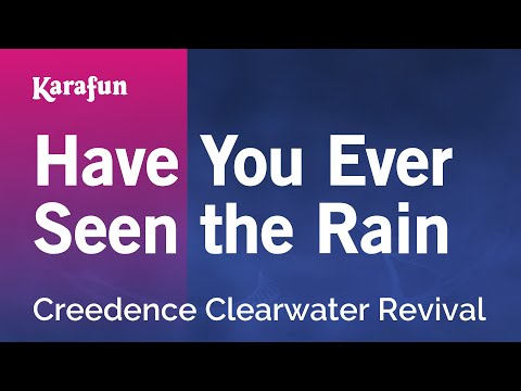 Have You Ever Seen the Rain - Creedence Clearwater Revival | Karaoke Version | KaraFun