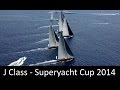 J-Class - Superyacht Cup 2014