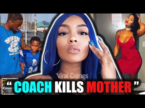 Coach Snapped And M*rdered Mother of Two