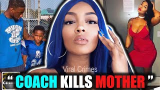 Coach Snapped And M*rdered Mother of Two