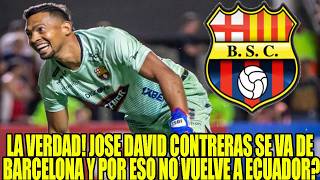 LA VERDAD! JOSE DAVID CONTRERAS SE VA DE BARCELONA Y POR ESO NO VUELVE A ECUADOR?