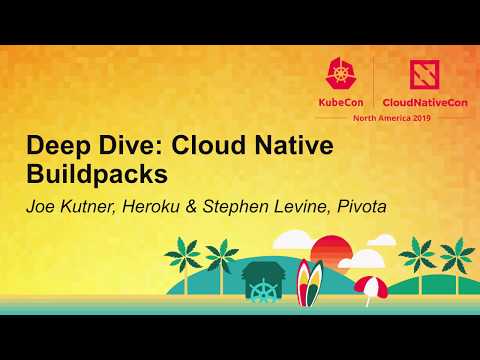Deep Dive: Cloud Native Buildpacks