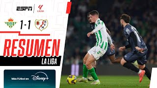 EL CONJUNTO DE PELLEGRINI NO CON ANTE EL RAYO EN CASA | Betis 1-1 Rayo Vallecano | RESUMEN