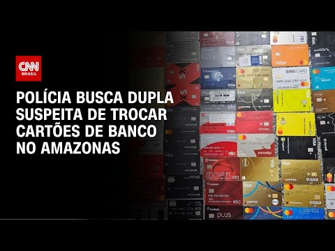 ​Polícia busca dupla suspeita de trocar cartões de banco no Amazonas | LIVE CNN