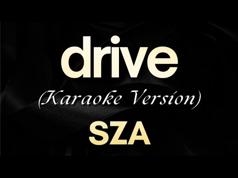 SZA – Drive (Karaoke) | Drive – SZA (Karaoke)