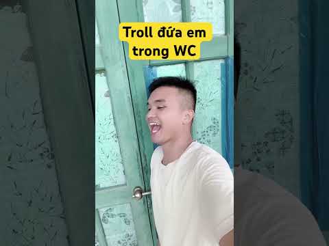 Troll Đứa Em Trong Nhà Vệ Sinh #nhungdieuthuvi #funny #haihuoc
