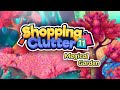 Video for Shopping Clutter 11: Magical Garden