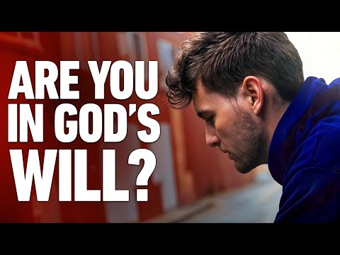 How to Know You Are in God's Will  - 3 IMPORTANT Signs!