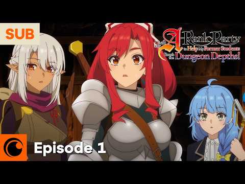 I Left my A-Rank Party to Help My Former Students Reach the Dungeon Depths! Episode 1