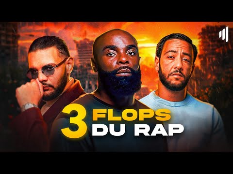 3 BIG FLOPS DU RAP FRANÇAIS