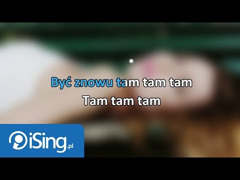 Monika Lewczuk – #TAM TAM  (tekst + karaoke iSing.pl)