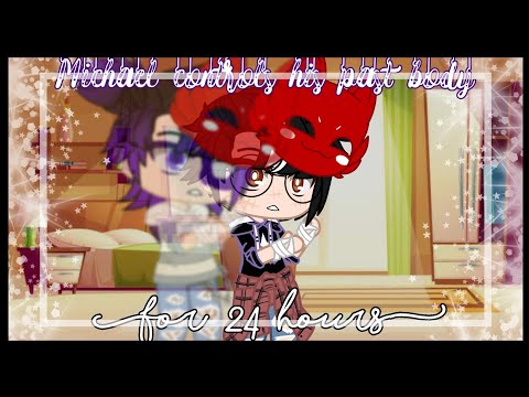 ○Michael controls his past self for 24 hours○ ||Gacha club || Part—1/2 || Cringe ||