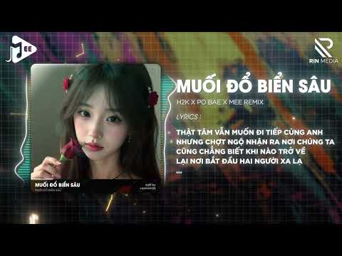 Muối Đổ Biển Sâu (Mee Remix) H2k x Po Bae | Giờ Đây Chúng Ta Hai Người Dưng Đang Cùng Một Quá Khứ