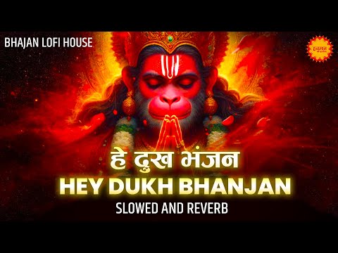 Hey dukh bhanjan lofi - Hey Dukh Bhanjan - Slowed And Reverb - Hanuman Bhajan Lofi