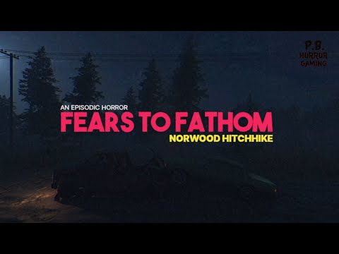 FEARS TO FATHOM : Norwood Hitchhike | FULL GAME Walkthrough No Commentary