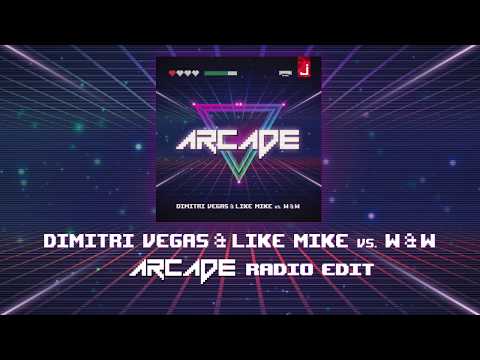 Dimitri Vegas & Like Mike vs W&W - Arcade (Radio Edit)