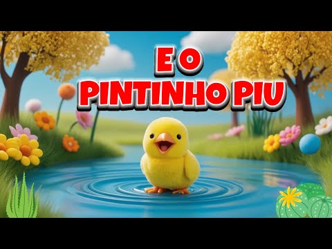 MÚSICA  INFANTIL   CLÁSSICA  - E O PINTINHO PIU - - CLIPE ANIMADO - DESENHO