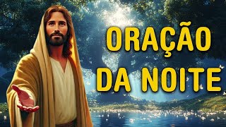 🌛ORAÇÃO DA NOITE  – Uma Conversa Silenciosa com o Senhor