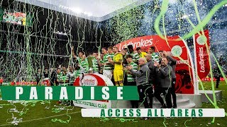 📹 Paradise: Access All Areas | Trophy Day! | Celtic 2-1 Hearts