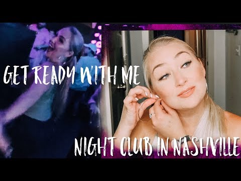 Get Ready With Me | Night Club in Nashville | Dream Hotel