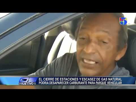 Cierre de estaciones de gas natural podría eliminar carburantes en área vehicular | Objetivo 5