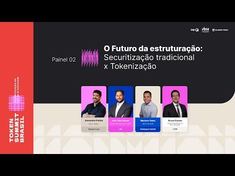 TSB 2025 | Painel 02 | O futuro da estruturação: securitização tradicional versus tokenização