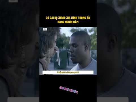 Cô gái bị chính cha mình phong ấn hàng nghìn năm #shorts #chipchipvol