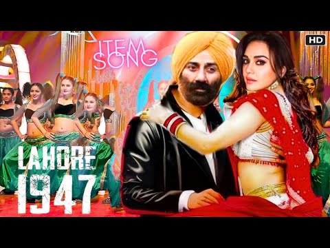 Lahore 1947 Song | Sunny Deol | Preity Zinta | Aamir Khan | Item Song | Sunny Deol Lahore 1947 Movie