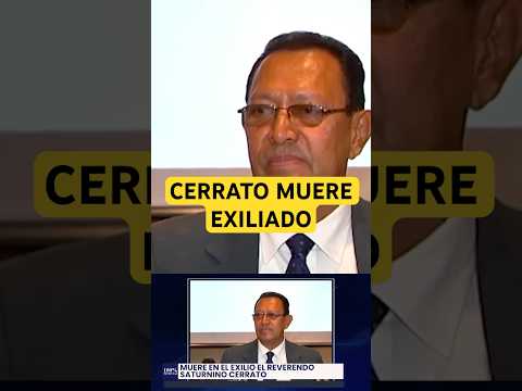Muere en el exilio el reverendo Saturnino Cerrato.