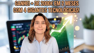 💰Ganhei + 2000 Euros em 2 Meses com 4 gigantes tecnológicas! | Renda Maior