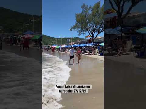 Pouca faixa de areia em Garopaba 27/12/24