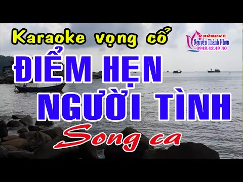 Karaoke vọng cổ ĐIỂM HẸN NGƯỜI TÌNH – SONG CA [T/g Huỳnh Như]