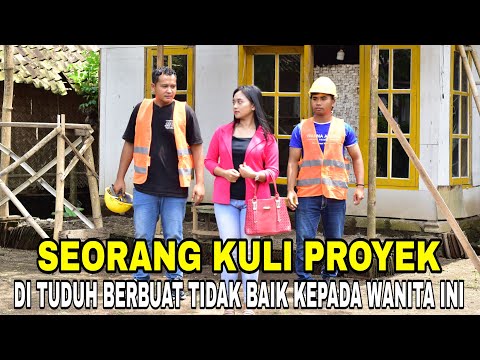 KISAH SEORANG KULI BANGUNAN YANG DI TUDUH BERBUAT TIDAK BAIK PADA SEORANG WANITA PADAHAL SEBENARNYA