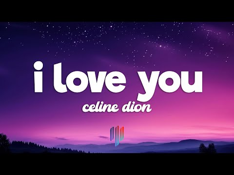 Céline Dion - I Love You (Lyrics)