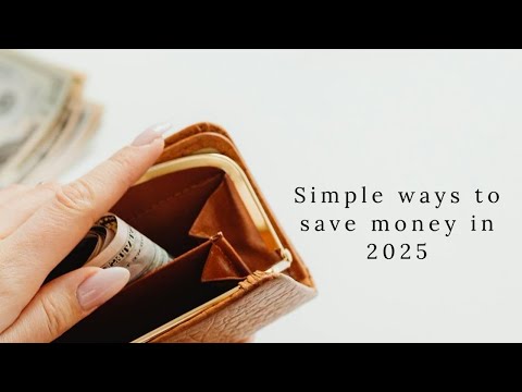 Simple Ways To Save Money In 2025