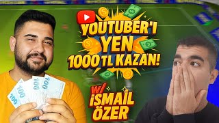 Youtuberi Yen, 1000 TL Kazan! (1. Bölüm) w/@ismailozer
