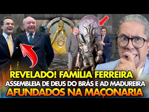 REVELADO! PASTOR DENÚNCIA FAMILIA FERREIRA DA ADBRÁS E ASSEMBLEIA DE DEUS MADUREIRA "TUDO MAÇONS"